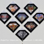 « E’ye : What is art ? » Version I – 1 : 1 - 8.2013 - 2014. Première partie de l'Installation format diamant. 8 toiles sur châssis de 20 x 20 cm. 8 Photographies argentiques de 13 x 17 cm., 8 cartels (données techniques de chaque oeuvre), cadres bords noirs. Dimension total de l'installation : Hauteur 83 cm. Largeur 98 cm. « E’ye : What is art ? » Version I – 1 : 1 - 8. 2013 – 2014. First part of the Installation format diamond. 8 Canvas of 7,8 x 7,8 in. 8 analog photographs of 5 x 7 in., 8 cartels (technical data of each work), black edges frames. Total size of the installation : Height 32,6 in. Width 38,5 in.